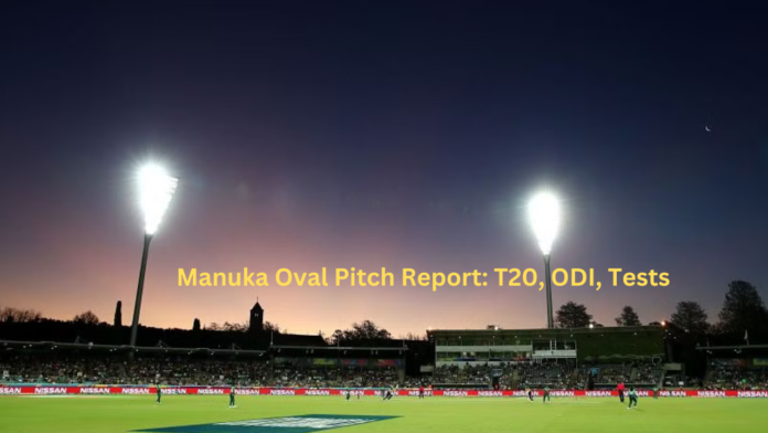 Manuka Oval Pitch Report: T20, ODI, Tests