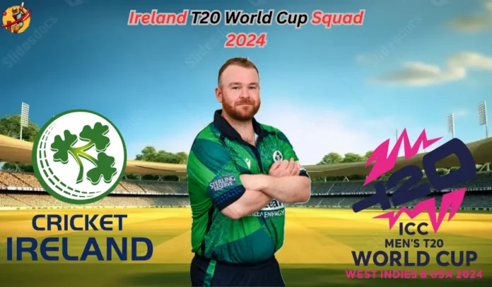 Ireland T20 World Cup Squad 2024