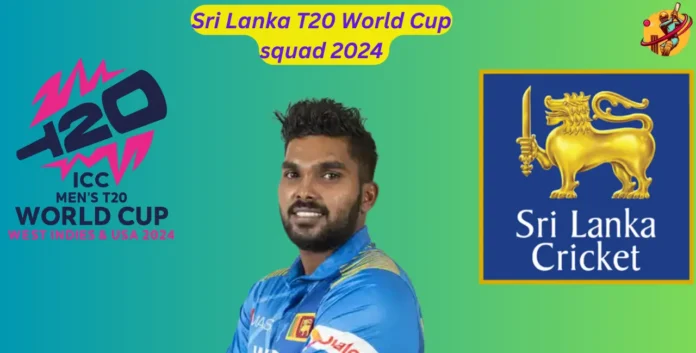 Sri Lanka T20 World Cup squad 2024
