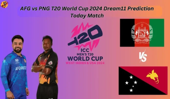 AFG vs PNG T20 World Cup 2024 Dream11 Prediction Today Match