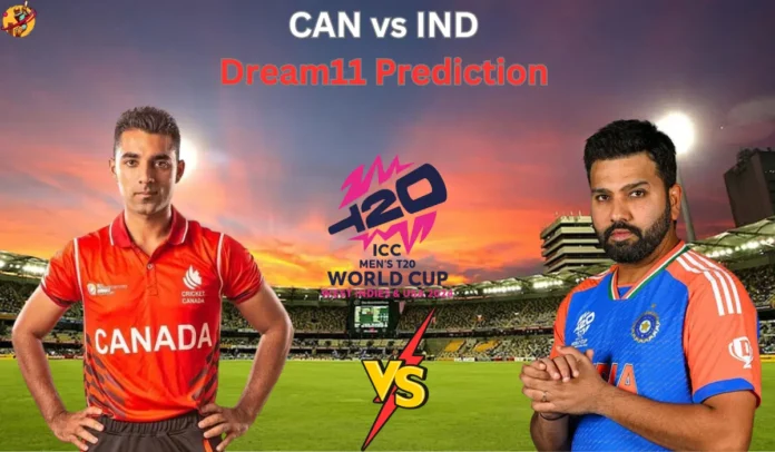 CAN vs IND T20 World Cup 2024 Dream11 Prediction Today Match