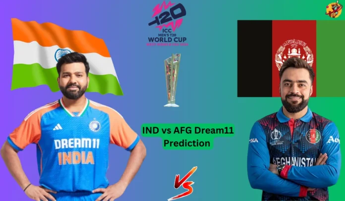 IND vs AFG T20 World Cup 2024 Dream11 Prediction Today Match