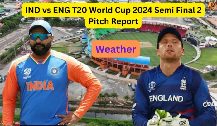 IND vs ENG T20 World Cup 2024 Semi Final 2 Pitch Report