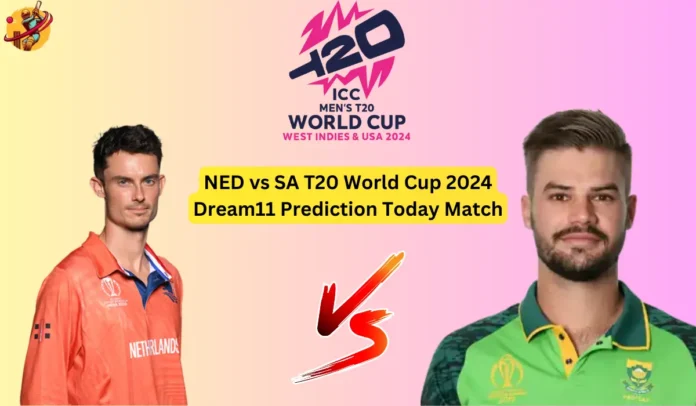 NED vs SA T20 World Cup 2024 Dream11 Prediction Today Match