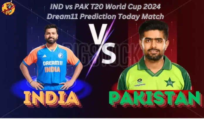 IND vs PAK T20 World Cup 2024 Dream11 Prediction Today Match