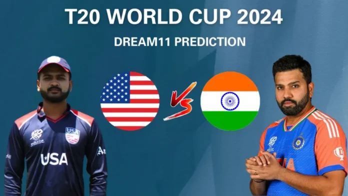 USA vs IND T20 World Cup 2024 Dream11 Prediction Today Match