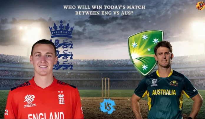 Who will win today’s match between Eng vs Aus?