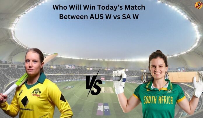 Who Will Win Today’s Match Between AUS W vs SA W