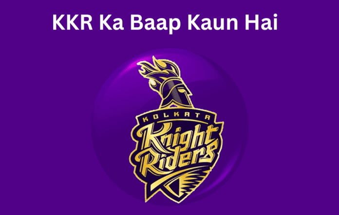 KKR Ka Baap Kaun Hai