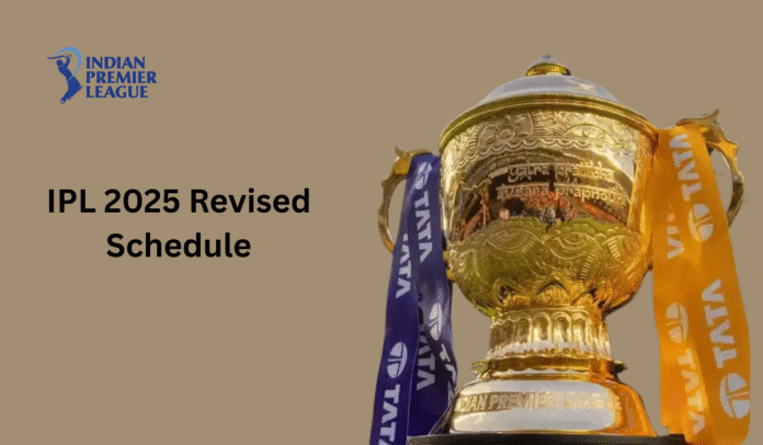 IPL 2025 Revised Schedule