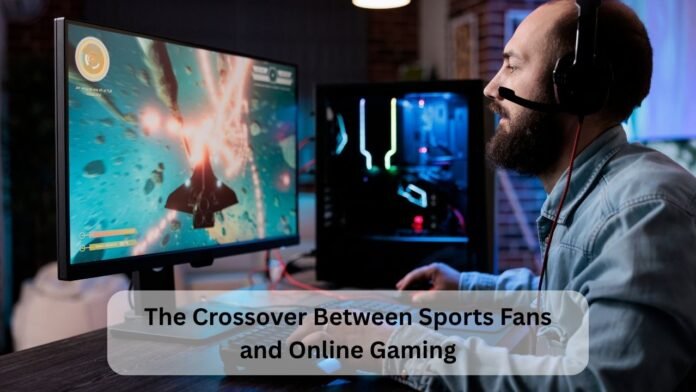 The Crossover Between Sports Fans and Online Gaming The Crossover Between Sports Fans and Online Gaming
