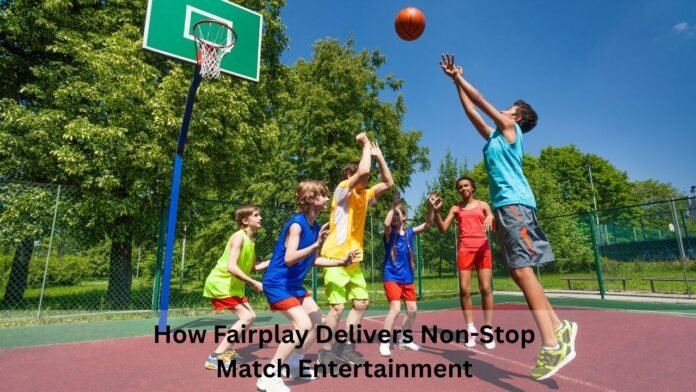 How Fairplay Delivers Non-Stop Match Entertainment (1)